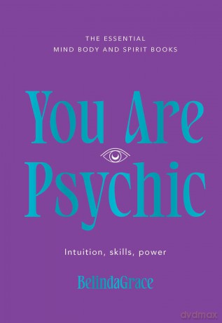 You Are Psychic (Essential Mind, Body and Spirit Books) - Belindagrace [KSIĄŻKA]