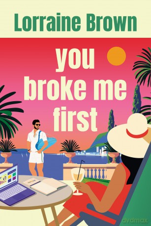 You Broke Me First - Lorraine Brown [KSIĄŻKA]