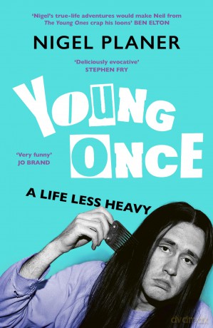 Young Once: A Life Less Heavy - Nigel Planer [KSIĄŻKA]