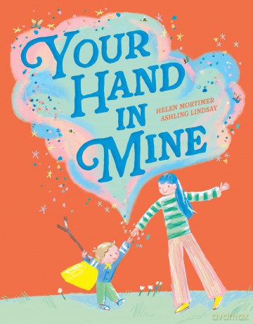 Your Hand In Mine: A thoughtful, heartfelt celebration of parental love, perfect for sharing with little loved ones - new for 2026 - Helen Mortimer [KSIĄŻKA]