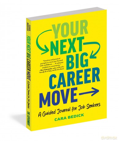 Your Next Big Career Move: A Guided Journal for Job Seekers - Cara Bedick [KSIĄŻKA]