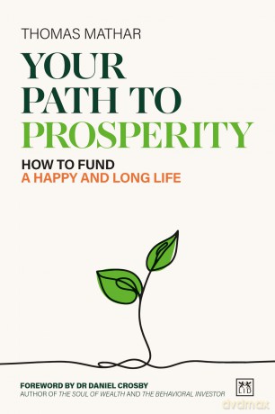 Your Path to Prosperity: How to fund a happy and long life - Thomas Mathar [KSIĄŻKA]