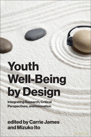Youth Well-Being by Design: Integrating Research, Critical Perspectives, and Innovation - Carrie James [KSIĄŻKA]