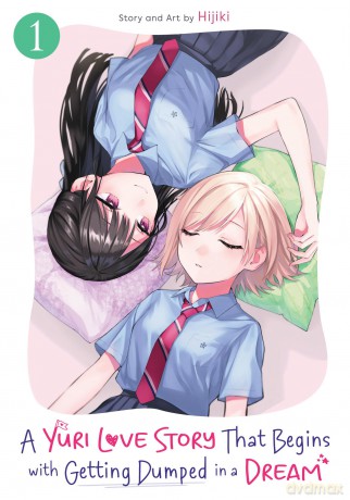 Yuri Love Story That Begins with Getting Dumped in a Dream Vol. 1, A (A Yuri Manga That Starts With Getting Rejected in a Dream) - Hijiki [KSIĄŻKA]