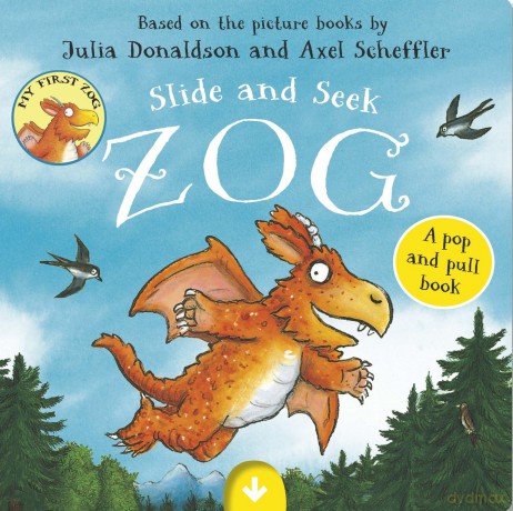 ZOG - SLIDE AND SEEK: Help Zog find his friends in this fun board book with surprise sliders by the creators of The Gruffalo - Julia Donaldson [KSIĄŻKA]