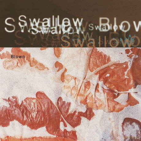 Swallow: Blown [CD]