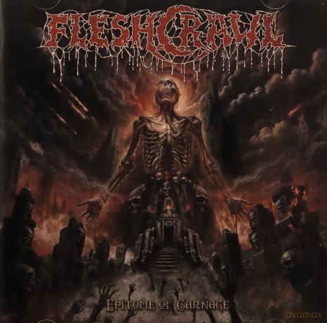 Fleshcrawl: Epitome Of Carnage [CD]