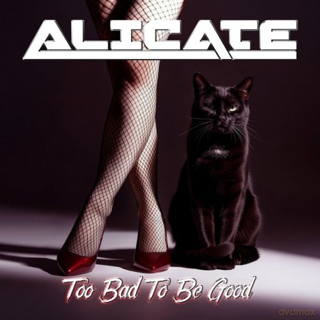 Alicate: Too Bad To Be Good [CD]