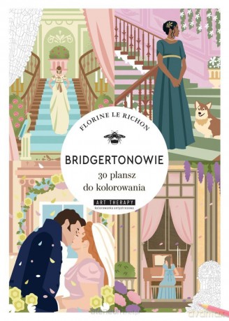 Art therapy. Bridgertonowie. Kolorowanka... - Florine Le Richon [KSIĄŻKA]