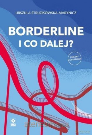 Borderline I co dalej - Urszula Struzikowska-Marynicz [KSIĄŻKA]