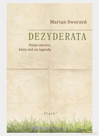Dezyderata. Dzieje utworu, który stał się legendą - Marian Sworzeń [KSIĄŻKA]