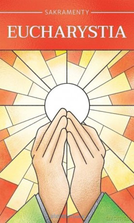 Eucharystia - Wacław Stefan Borek, Andrzej Ochman [KSIĄŻKA]
