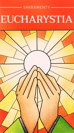 Eucharystia - Wacław Stefan Borek, Andrzej Ochman [KSIĄŻKA]