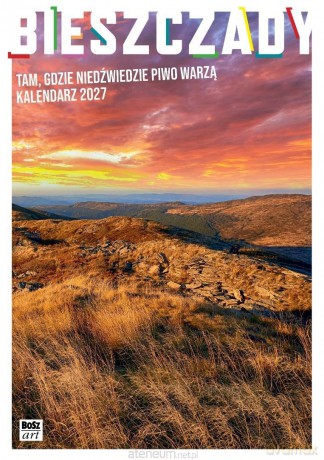 Kalendarz 2027 Bieszczady - Bartosz Szymanik [KALENDARZ]