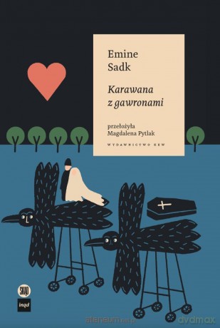 Karawana z gawronami - Emine Sadk [KSIĄŻKA]