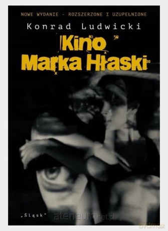 Kino Marka Hłaski rozszerzone i uzupełnione - Konrad Ludwicki [KSIĄŻKA]