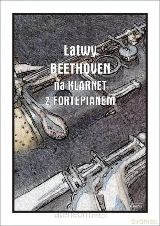 Łatwy Beethoven na klarnet z fortepianem - A. Razumowicz [KSIĄŻKA]