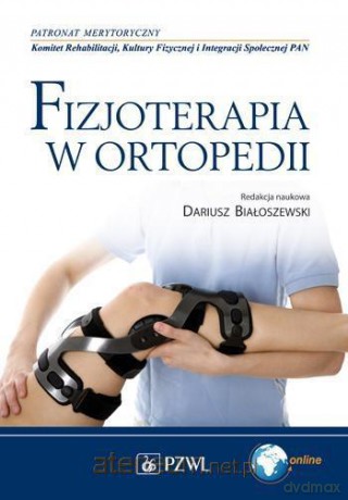 Fizjoterapia w ortopedii [KSIĄŻKA]