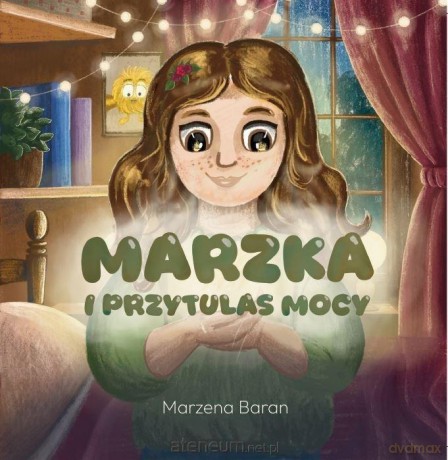Marzka i przytulas mocy - Marzena Baran [KSIĄŻKA]