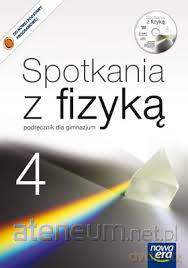 Fizyka Gimnazjum 4 Spotkania z fizyką podręcznik [KSIĄŻKA]