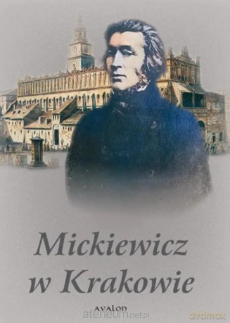 Mickiewicz w Krakowie - red. Wojciech Ryczek [KSIĄŻKA]