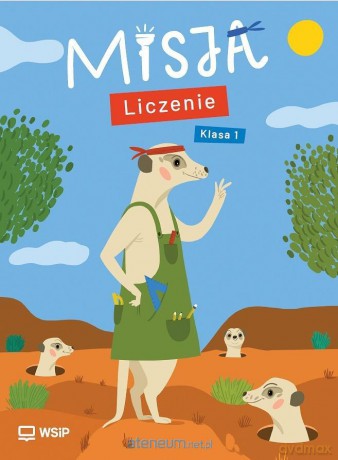 Misja. Liczenie. Edukacja wczesnoszkolna SP 1 [KSIĄŻKA]