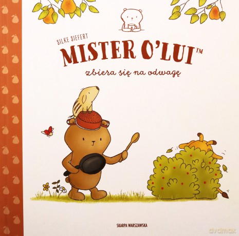 MISTER O'LUI zbiera się na odwagę - Silke Siefert [KSIĄŻKA]