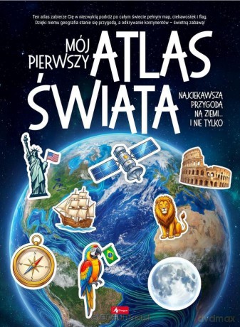 Mój pierwszy atlas dla dzieci [KSIĄŻKA]