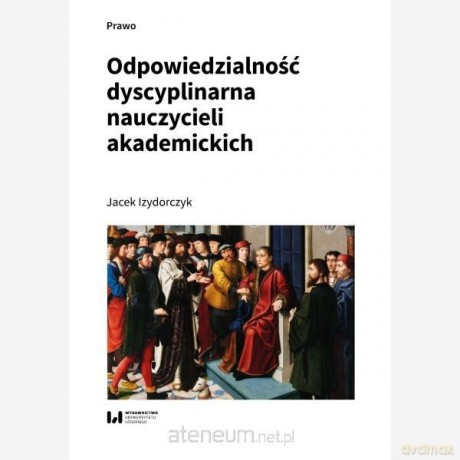 Odpowiedzialność dyscyplinarna nauczycieli - Jacek Izydorczyk [KSIĄŻKA]