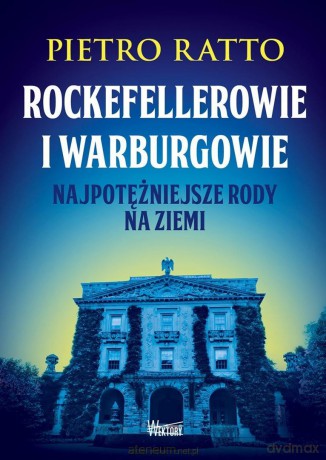 Rockefellerowie i Warburgowie - Pietro Ratto [KSIĄŻKA]