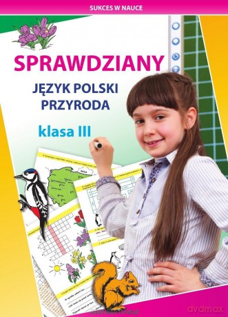 Sprawdziany. Język polski, przyroda. Klasa III - Beata Guzowska, Iwona Kowalska [KSIĄŻKA]