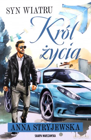 Syn Wiatru. Król życia - Anna Stryjewska [KSIĄŻKA]
