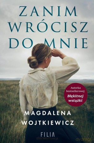 Zanim wrócisz do mnie - Magdalena Wojtkiewicz [KSIĄŻKA]