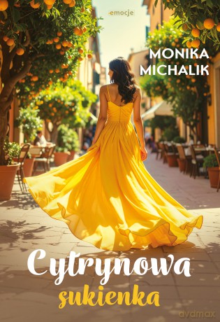 Cytrynowa sukienka - Monika Michalik [KSIĄŻKA]