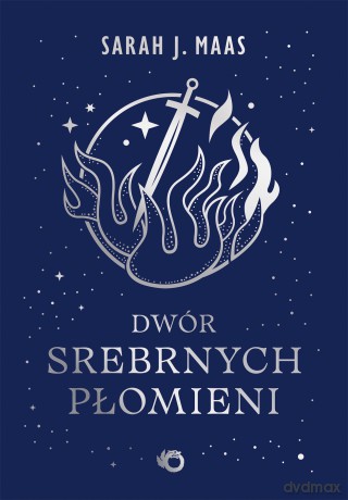 Dwór srebrnych płomieni. Dwór cierni i róż (Tom 5) - Sarah J. Maas [KSIĄŻKA]