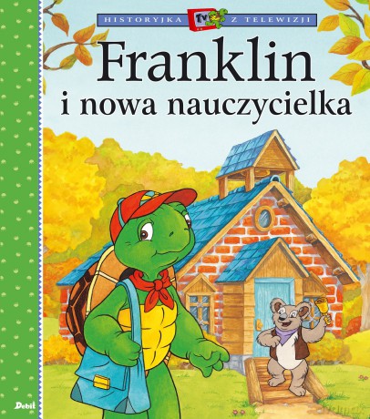 Franklin i nowa nauczycielka. Historyjka z telewizji - Paulette Bourgeois [KSIĄŻKA]