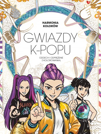 Harmonia Kolorów. Gwiazdy K-POPU [KSIĄŻKA]