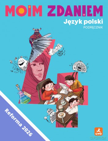 Język polski Moim zdaniem podręcznik dla klasy 4 szkoły podstawowej EDYCJA 2026 - Ewa Kędzior, Małgorzata Solarska, Irmina Żarska [KSIĄŻKA]