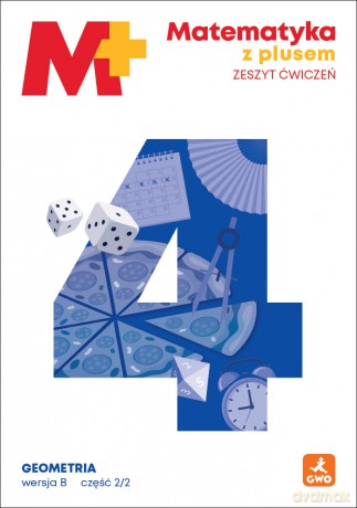 Matematyka z plusem ćwiczenia Geometria B2/2 dla klasy 4 szkoły podstawowej EDYCJA 2026 - Piotr Zarzycki [KSIĄŻKA]