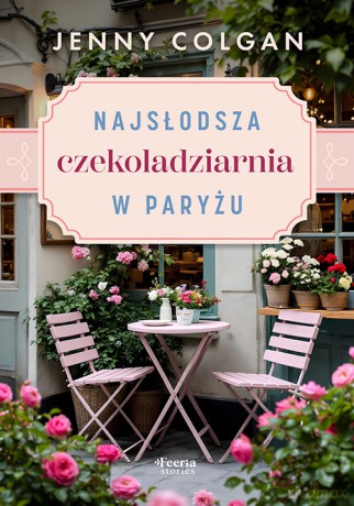 Najsłodsza czekoladziarnia w Paryżu - Jenny Colgan [KSIĄŻKA]