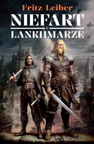 Niefart w Lankhmarze. Opowieści o Fafhrdzie i Szarym Myszołapie - Fritz Leiber [KSIĄŻKA]