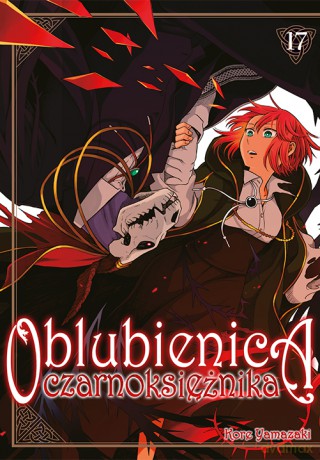 Oblubienica czarnoksiężnika (Tom 17) - Kore Yamazaki [KOMIKS]