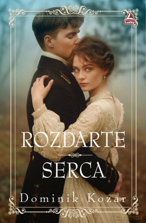 Rozdarte serca - Dominik Kozar [KSIĄŻKA]