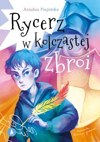 Rycerz w kolczastej zbroi - Ariadna Piepiórka [KSIĄŻKA]