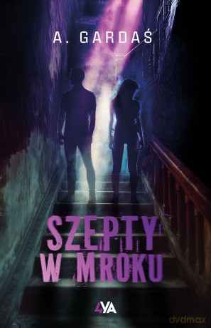 Szepty w mroku - A. Gardaś [KSIĄŻKA]