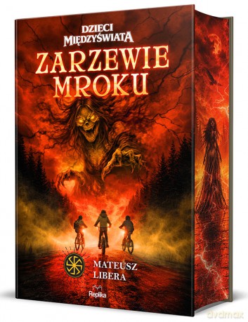 Zarzewie mroku. Dzieci Międzyświata (Tom 1) Słowiańskie Światy (ilustrowane brzegi) - Mateusz Libera [KSIĄŻKA]