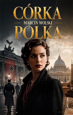 Córka Polka - Marcin Wolski [KSIĄŻKA]
