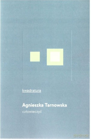 Człowieczyć - Agnieszka Tarnowska [KSIĄŻKA]