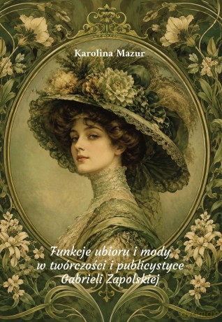 Funkcje ubioru i mody w twórczości i... - Karolina Mazur [KSIĄŻKA]
