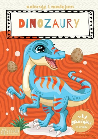 Koloruję i naklejam dinozaury [KSIĄŻKA]